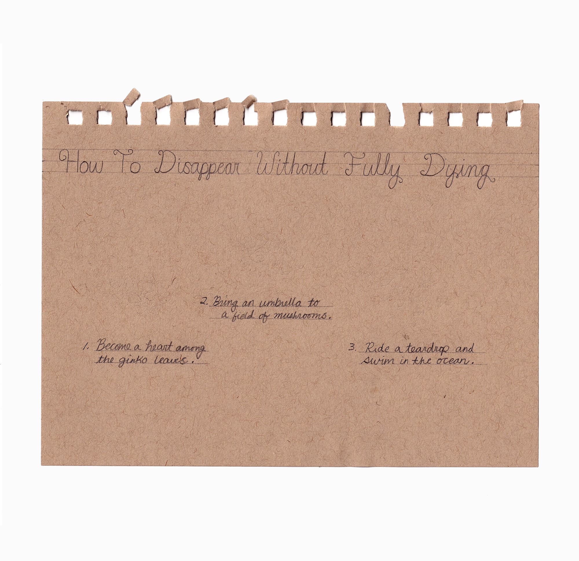 Handwritten title card: How To Disappear Without Fully Dying, with three poem lines